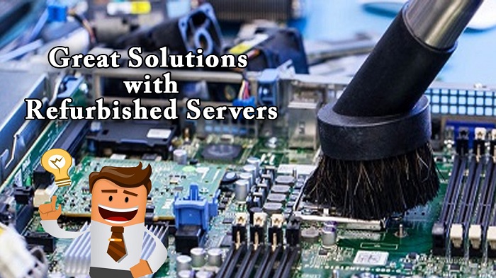 Great Solutions with Refurbished Servers